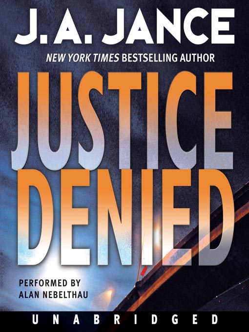 Title details for Justice Denied by J. A. Jance - Available